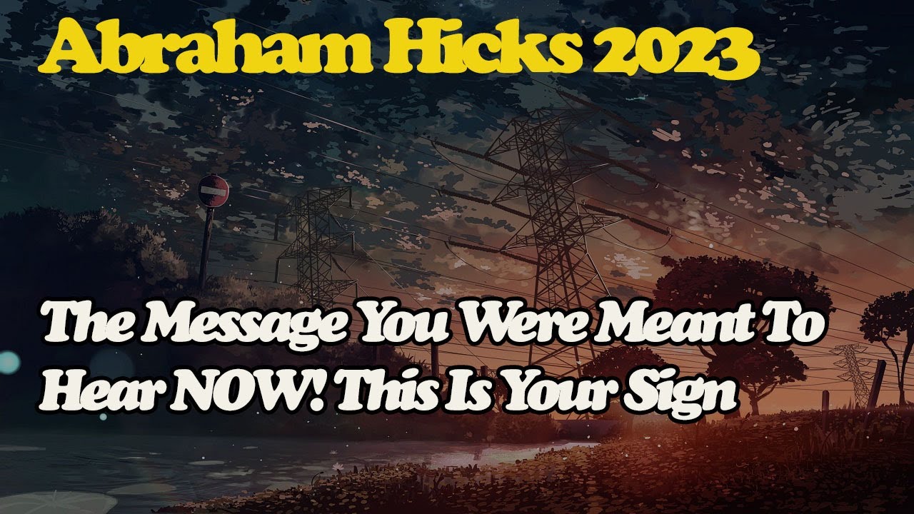 Abraham Hick March 2023 🜰 The Message You Were Meant To Hear NOW! This ...