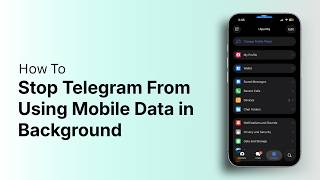 How to Stop Telegram From Using Mobile Data in Background