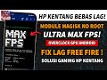 MAX FPS🔥 CARA MENGATASI LAG PATAH-PATAH FREE FIRE - OVERCLOCK ANDROID NO ROOT