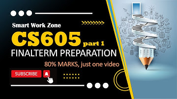 CS605 Final Term Preparation 2024 Part 1 | CS605 Final Term Preparation by SmartWorkZone
