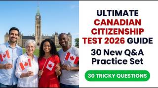 Pass The 2026 Canadian Citizenship Test Fast: 30 New Practice Questions And Guide