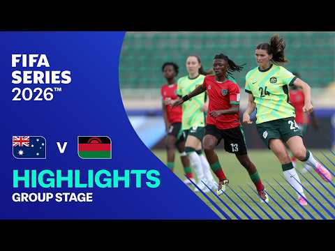 HIGHLIGHTS: Australia vs Malawi | Women\u0027s FIFA Series 2026