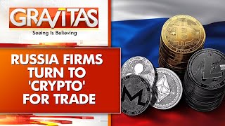 Gravitas: Crypto, a saviour for sanctions-hit Russia?