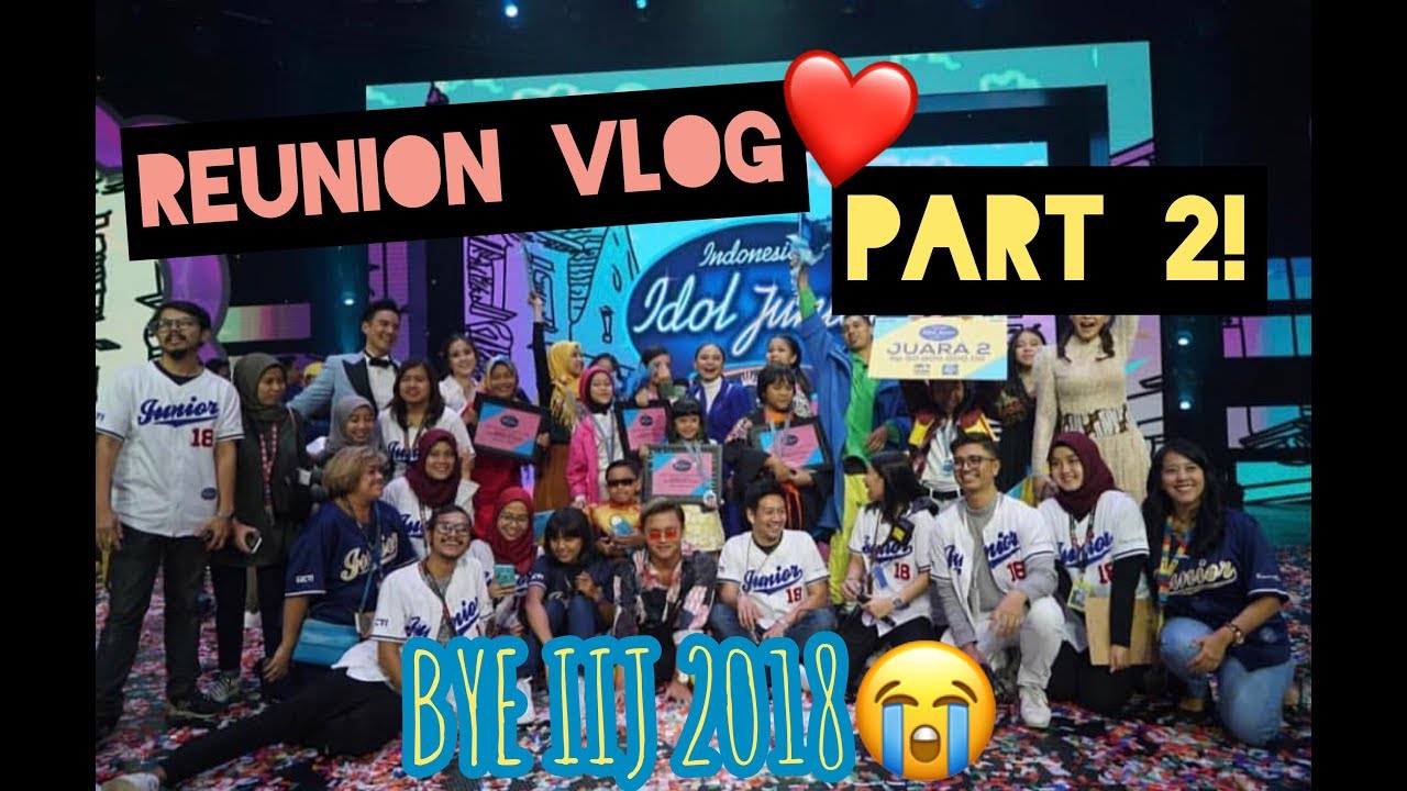 VLOG REUNION IDOL JUNIOR PART 2 | CHARISA FAITH