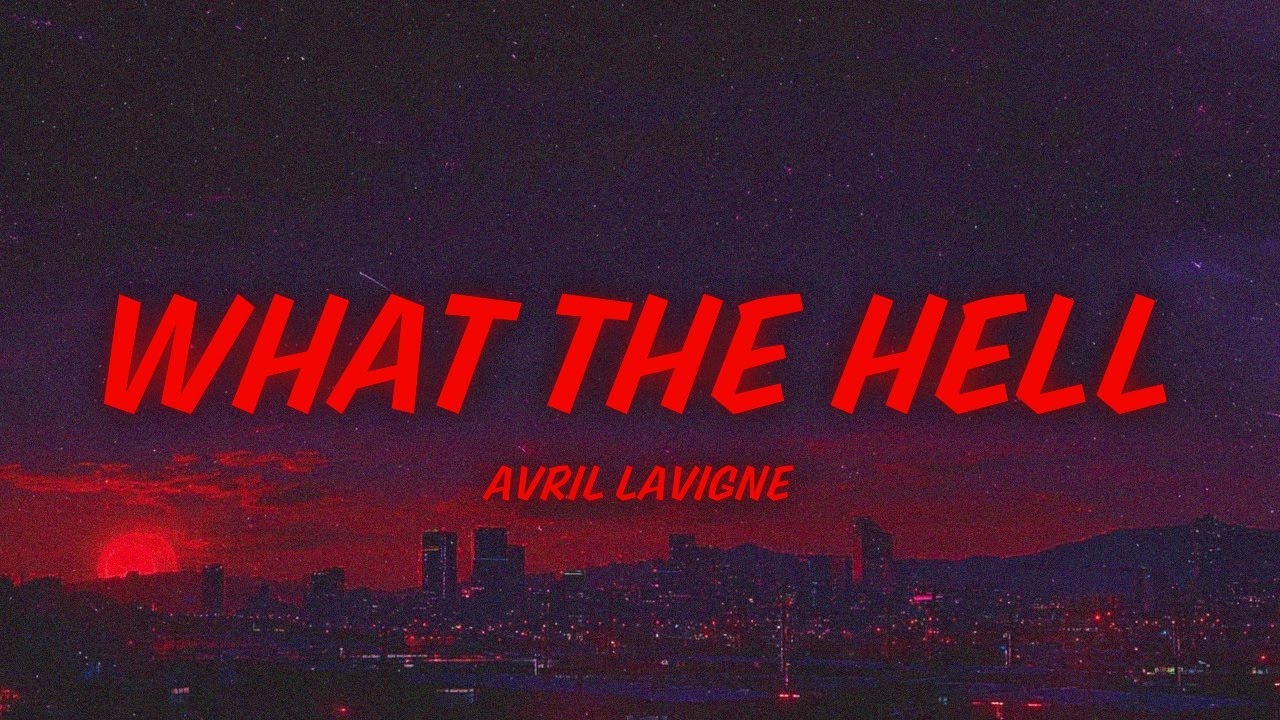 Avril Lavigne - What the Hell (sped up + lyrics)