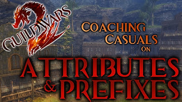 Attributes and Prefixes | Tips for New Players Ep. 6 | Guild Wars 2