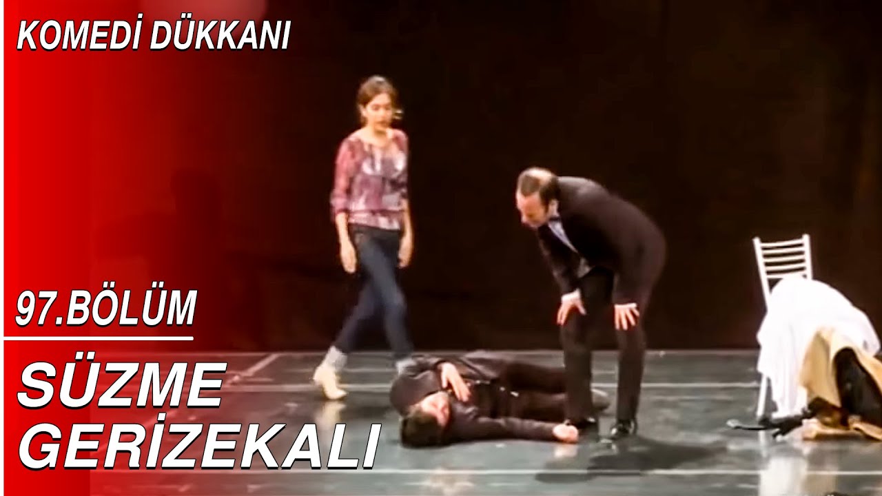 Komedi Dükkanı 97.Bölüm - Süzme Gerizekalı
