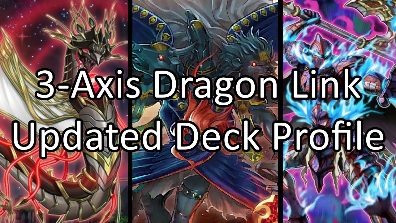 3 axis deck yugioh Complete Custom for Yu-Gi-Oh! In-DEPTH META 3 AXIS Dragon