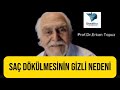 Saç Dökülmesinin Gizli Nedeni