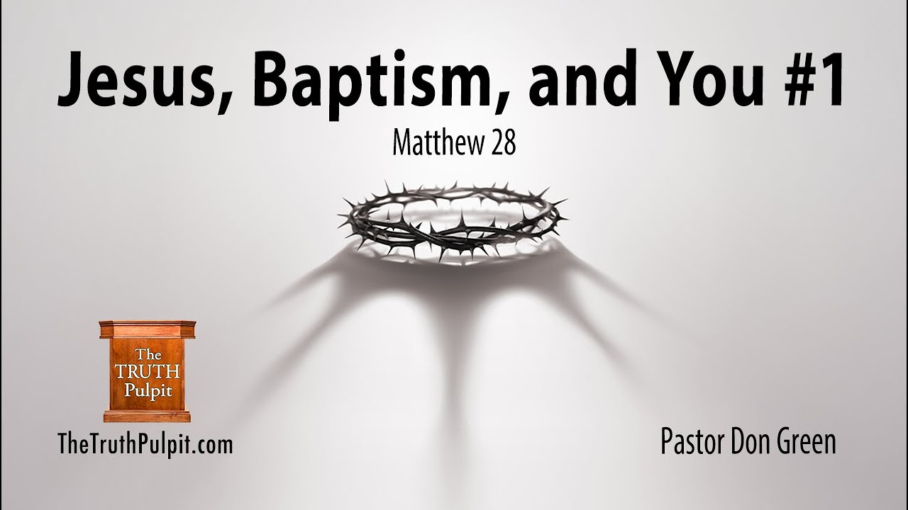 Jesus, Baptism, and You #1 (Matthew 