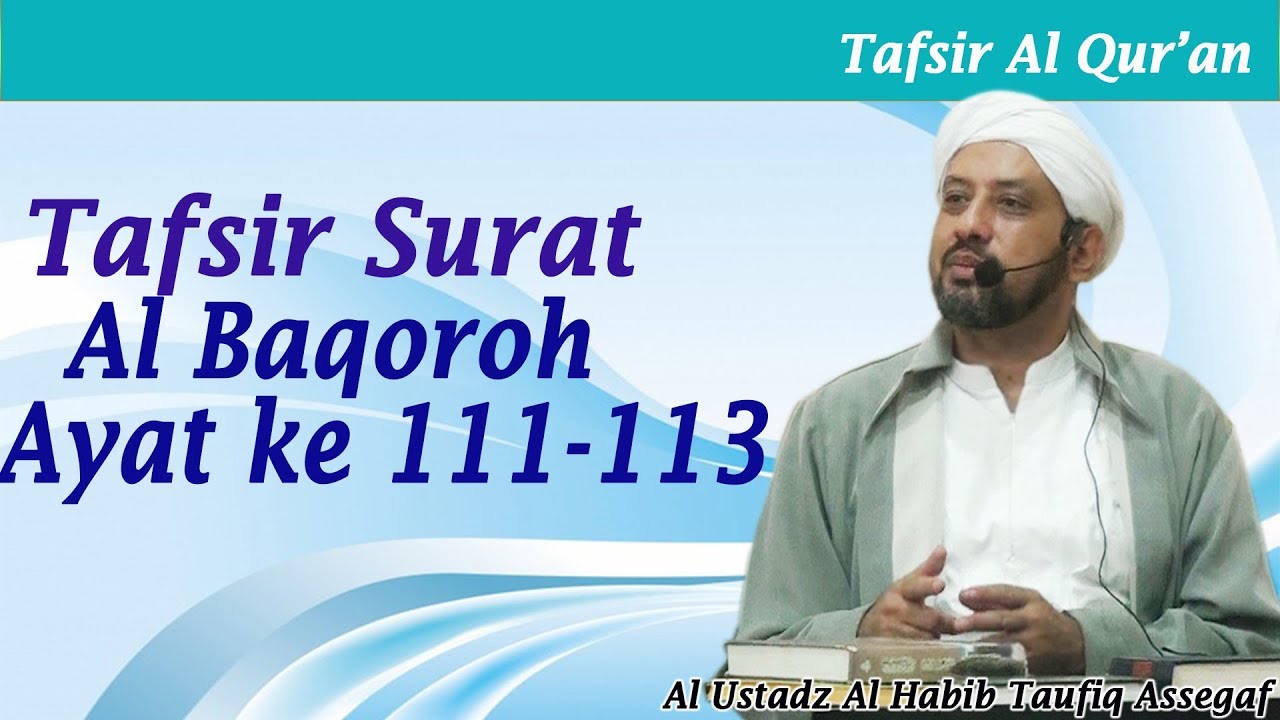 Tafsir QS. Al-Baqarah ayat 111-113