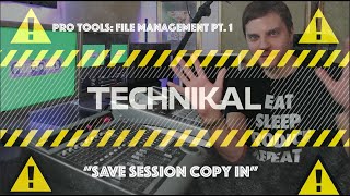File Management In Pro Tools Pt. 1 (How to "Save Session Copy In")