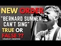 New Order - Bernard Sumner can't sing!! True or False ??