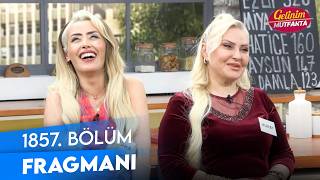 Gelinim Mutfakta 1857. Fragmanı