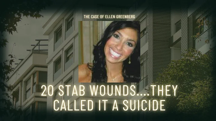 20 Stab Wounds: The Mysterious Death of Ellen Greenberg | Suicide or Murder?