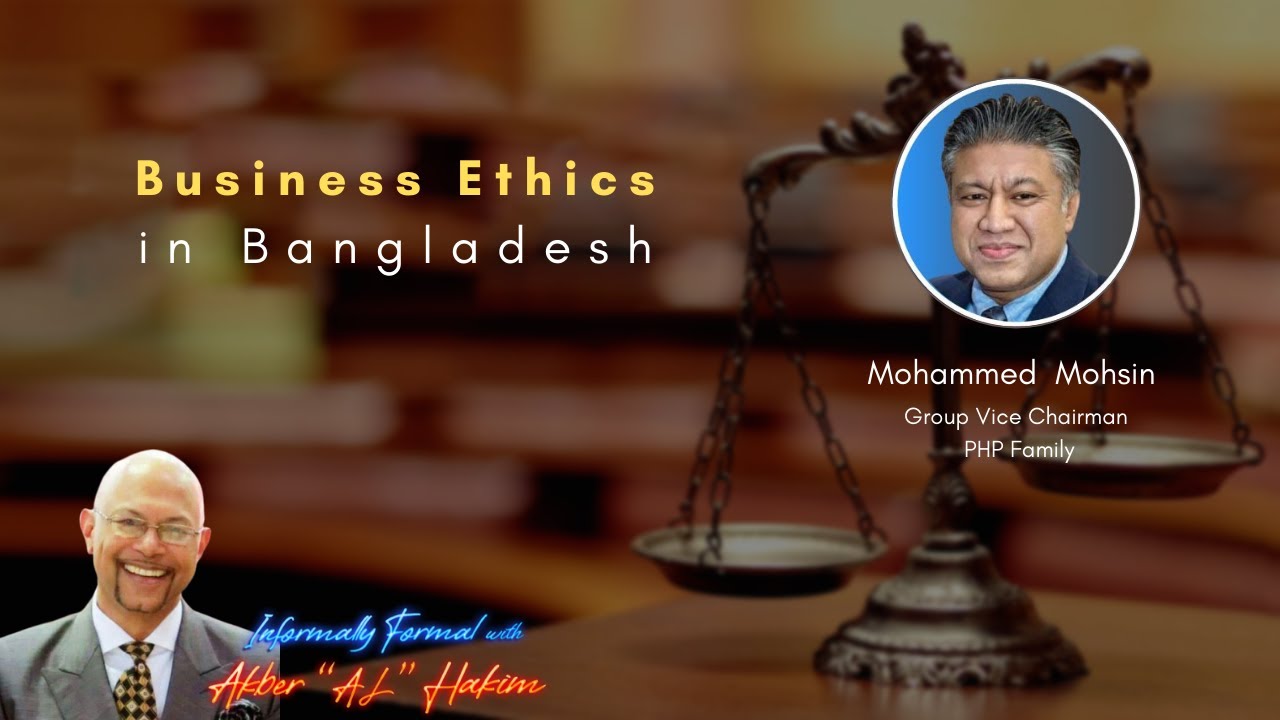 Current business ethics in Bangladesh | Informally formal