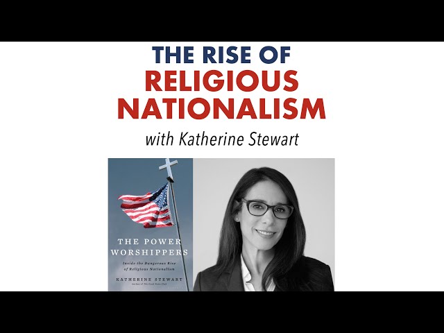 Rise of Religious Nationalism & the Politics of Contempt • Katherine  Stewart 