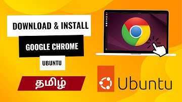 How to download and install google chrome on ubuntu (TAMIL) | Linux | Ubuntu Latest Version