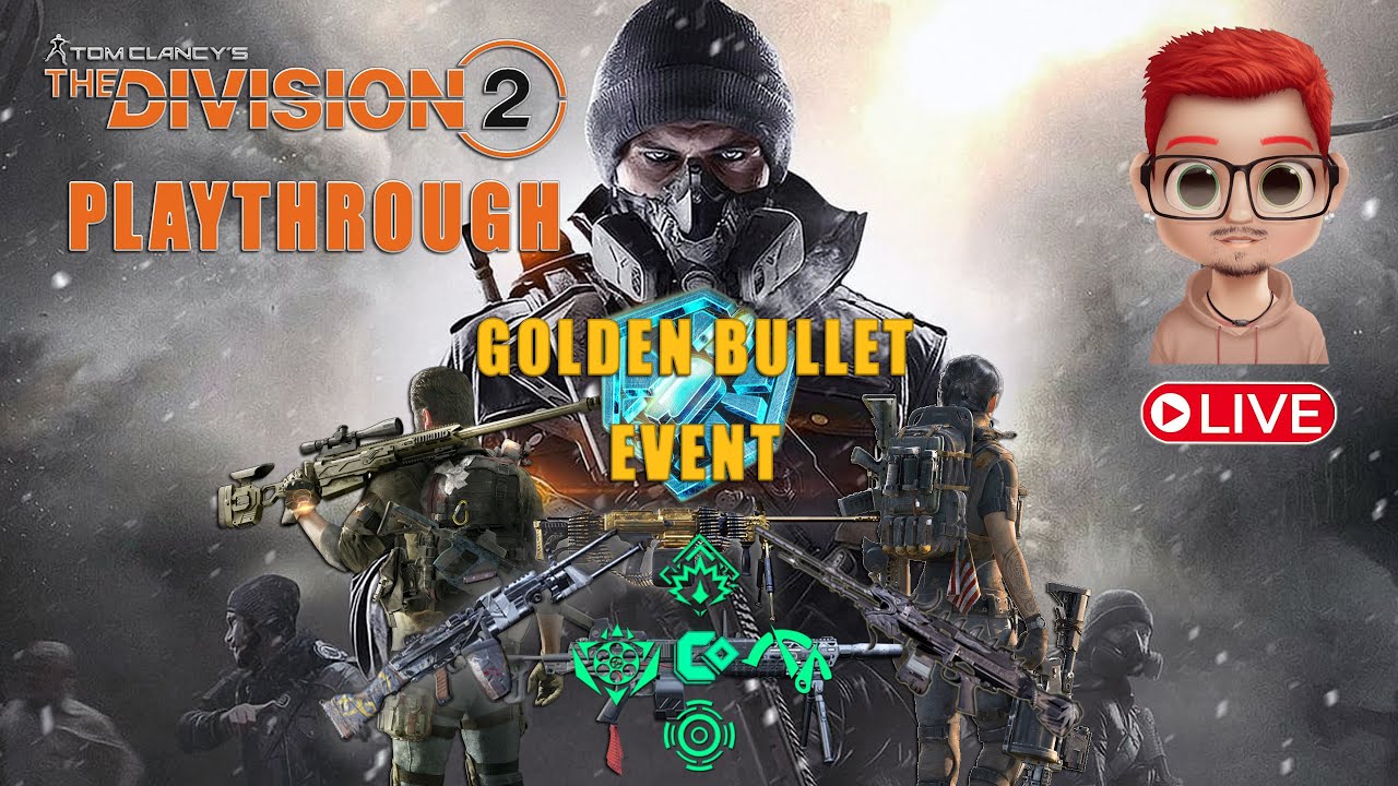 THE DIVISION 2 GOLDEN BULLET MANHUNT SCOUT/DAILY/WEEKLY PROJECT/RANDOM ACTIVITIES