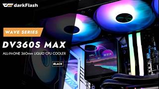 【darkFlash】DV360S MAX Liquid CPU Cooler Product Video