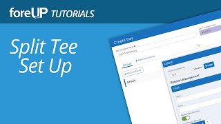 foreUP Tutorials: Split Tee Setup