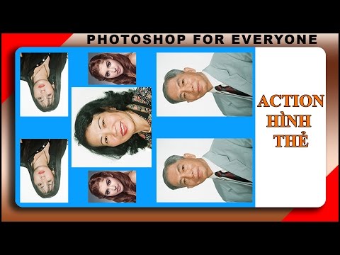 Cách dùng photoshop cs6:Tạo action xử lý ảnh thẻ.