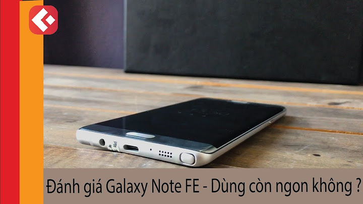 Đánh giá samsung note 7 fe năm 2024