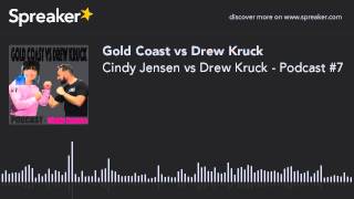 Cindy Jensen vs Drew Kruck - Podcast #7 (part 2 of 5)