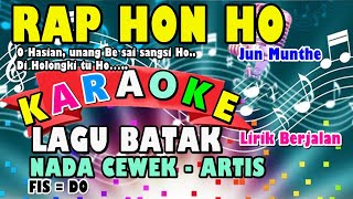 RAP HON HO - JUN MUNTHE| KARAOKE NADA CEWEK ARTIS - FIS = DO