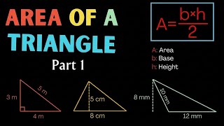 Triangle Area Made Easy: Using the A = (b × h) ⁄ 2 Formula | Part 1 of 6