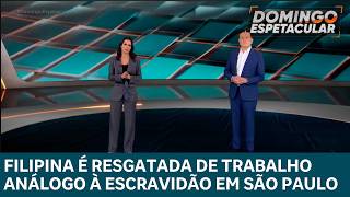 Exclusivo! Filipina é resgatada de trabalho análogo à escravidão em São Paulo