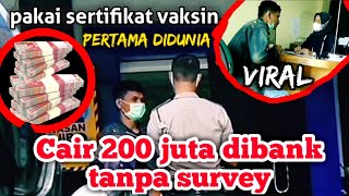 VIRAL DIDUNIA‼️PINJAM UANG DIBANK PAKAI SERTIFIKAT VAKSIN‼️ Lansung cair 100 juta tanpa survey