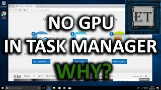 Why You Cannot See Your GPU Monitor In Task Manager | Windows 10