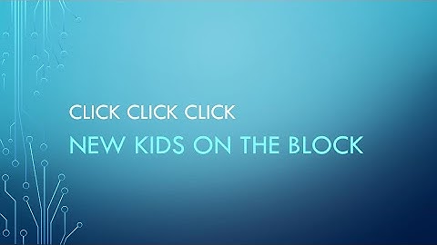 New Kids On The Block | Click Click Click (Lyrics)