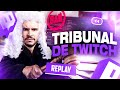 Retour du tribunal de twitch 