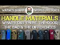 Handle Materials for Knives: What’s out there. The Good, The Bad & The Differences.