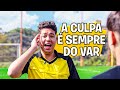 A CULPA É SEMPRE DO VAR - Turma do Banheiristas #1