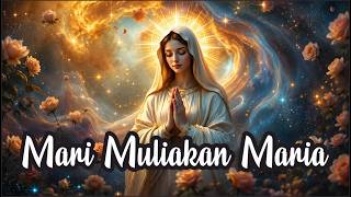 Download lagu Mari Muliakan Maria || Laagu ROhani Katolik