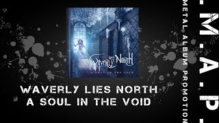 Waverly Lies North - A Soul in the Void