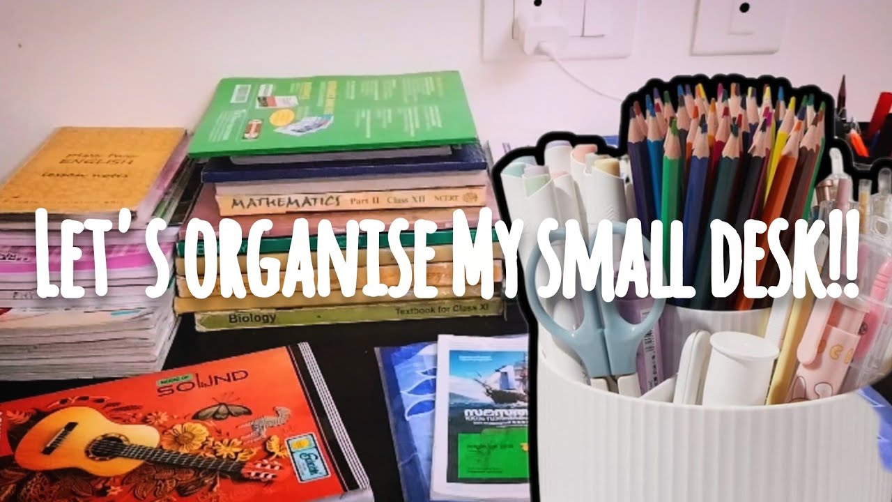 Organizing my small desk | Ethereal Glimpses 
