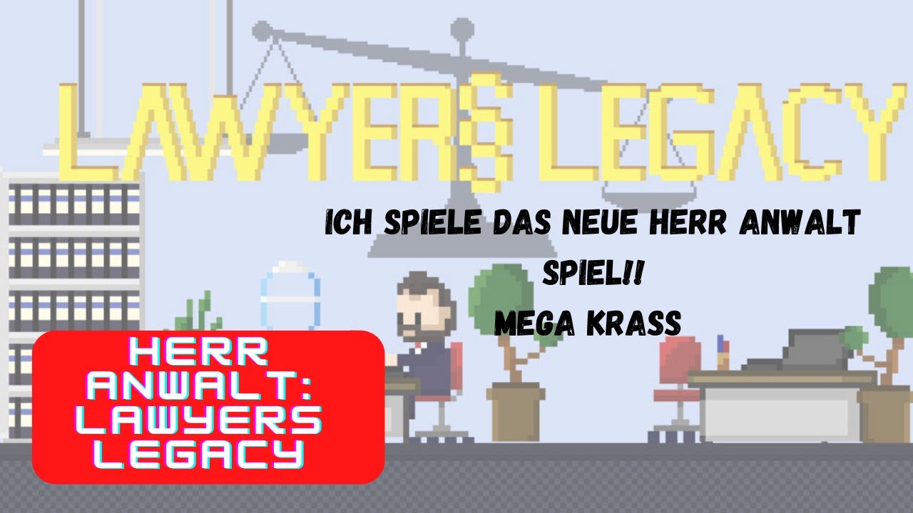 Herr Anwalt Spiel Download Kostenlos Pc Ich spiele Herr Anwalt: Lawyers Legacy // voll krass!! - YouTube