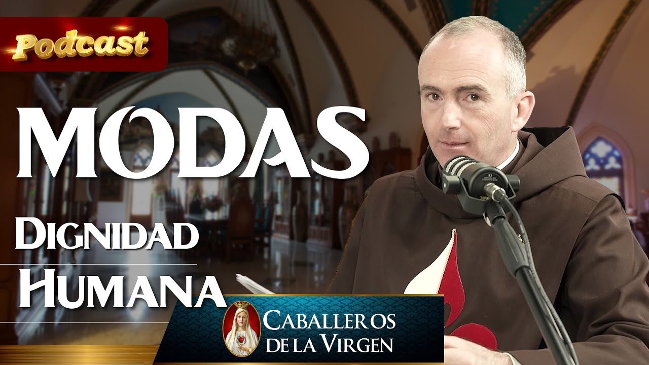 👨‍👩‍👧‍👦 ¿Cómo debe vestirse un Católico? DIGNIDAD HUMANA y MODAS🎙️3 Podcast Caballeros de la Virgen