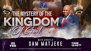 The Mystery of the Kingdom of God Part 1 - Apostle Samuel Matjeke