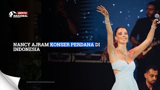 Nancy Ajram Konser Perdana Di Indonesia