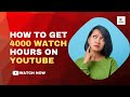 How to Get 4000 Watch Hours on YouTube | How to Get More Views | Pickngrow