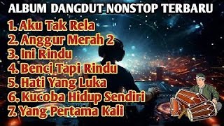 TERBARU‼️ALBUM DANGDUT REMIX SYAHDU BASS SUPER EMPUK 🎶 LAGU DANGDUT TER ENAK JEDAG JEDUG BOSKUH 🎶