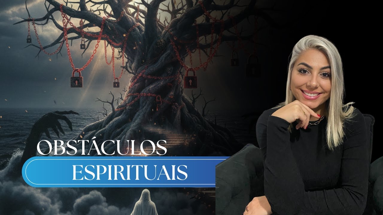 | Pra Thalita Lemos | OBSTÁCULOS ESPIRITUAIS