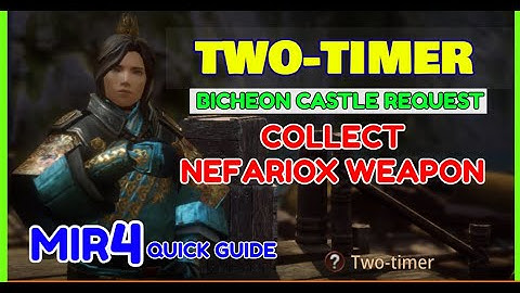 MIR4 Quick Guide: Two-timer (Bicheon Town Request: Collect Nefariox Weapon)