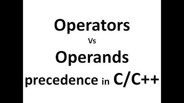 Operands vs Operators Precedence in C/C++