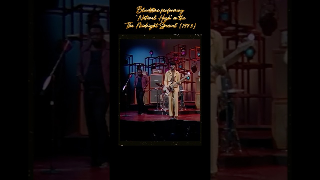 Ver Bloodstone performing "Natural High" on the "The Midnight Special" (1973) en YouTube Ver Bloodstone performing "Natural High" on the "The Midnight Special" (1973) en YouTube